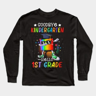 Goodbye Kindergarten Hello 1st Grade Popping It Long Sleeve T-Shirt